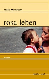 rosa leben