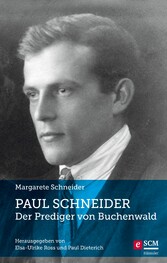 Paul Schneider - Der Prediger von Buchenwald