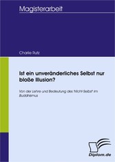 Ist ein unveränderliches Selbst nur bloße Illusion?