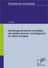 Handlungsorientiertes Erschließen der Größen Gramm und Kilogramm im dritten Schuljahr