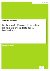 Der Beitrag der Frau zum literarischen Leben in der ersten Hälfte des 19. Jahrhunderts