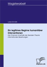 Ein legitimes Regime humanitärer Interventionen