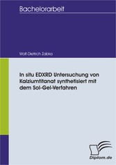 In situ EDXRD Untersuchung von Kalziumtitanat synthetisiert mit dem Sol-Gel-Verfahren