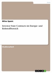 Investor State Contracts im Energie- und Rohstoffbereich