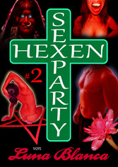 Hexen Sexparty 2: Ein Schmerz und eine Seele