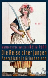 Die Reise einer jungen Anarchistin in Griechenland.