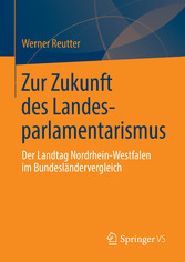 Zur Zukunft des Landesparlamentarismus