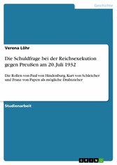 Die Schuldfrage bei der Reichsexekution gegen Preußen am 20. Juli 1932