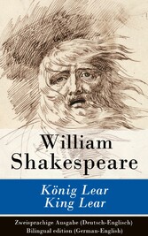 König Lear / King Lear - Zweisprachige Ausgabe (Deutsch-Englisch) / Bilingual edition (German-English)