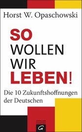 So wollen wir leben!