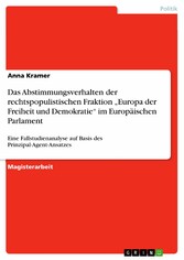 Das Abstimmungsverhalten der rechtspopulistischen Fraktion 'Europa der Freiheit und Demokratie' im Europäischen Parlament