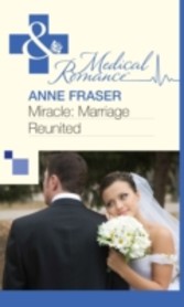 Miracle: Marriage Reunited (Mills & Boon Medical)