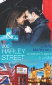 200 Harley Street: American Surgeon in London (Mills & Boon Medical) (200 Harley Street - Book 4)