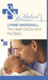 Heart Doctor and the Baby (Mills & Boon Medical)