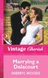 Marrying a Delacourt (Mills & Boon Vintage Cherish)