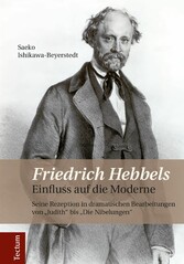 Friedrich Hebbels Einfluss auf die Moderne