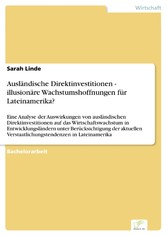 Ausländische Direktinvestitionen – illusionäre Wachstumshoffnungen für Lateinamerika?