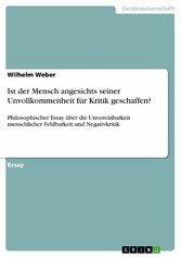 Ist der Mensch angesichts seiner Unvollkommenheit für Kritik geschaffen?