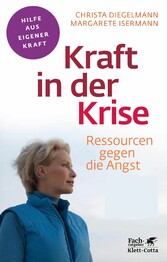 Kraft in der Krise (Fachratgeber Klett-Cotta, Bd.)