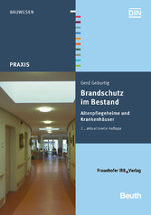 Brandschutz im Bestand. Altenpflegeheime und Krankenhäuser.