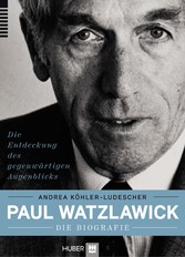 Paul Watzlawick - die Biografie