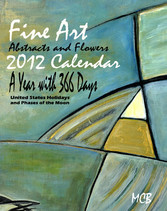 Fine Art Abstracts and Flowers 2012 Calendar A Year with 366 Days