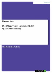 Die Pflegevisite. Instrument der Qualitätssicherung