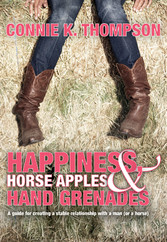 Happiness, Horse Apples and Hand Grenades