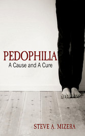 Pedophilia: A Cause and A Cure