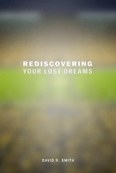 Rediscovering Your Lost Dreams