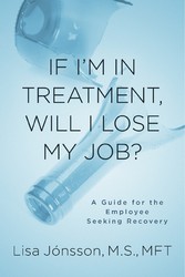 If I'm In Treatment, Will I Lose My Job?