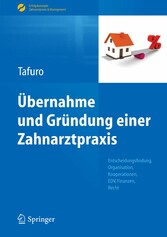 Übernahme und Gründung einer Zahnarztpraxis