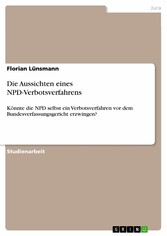 Die Aussichten eines NPD-Verbotsverfahrens