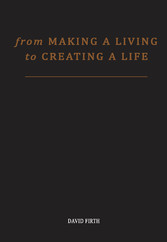 From 'Making a Living' to Creating a Life