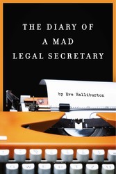 The Diary of a Mad Legal Secretary