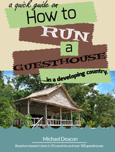 A Quick Guide on How To Run A Guesthouse In A Developing Country