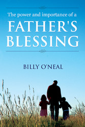 The Power & Importance of a Father's Blessing