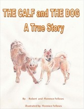 The Calf and The Dog  A True Story