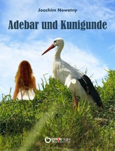 Adebar und Kunigunde