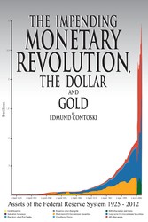 The Impending Monetary Revolution, the Dollar and Gold