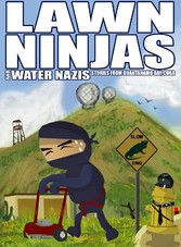 Lawn Ninjas and Water Nazis