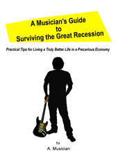 A Musician's Guide to Surviving the Great Recession