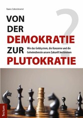 Von der Demokratie zur Plutokratie?