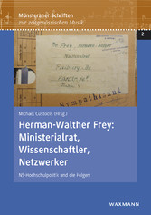 Herman-Walther Frey: Ministerialrat, Wissenschaftler, Netzwerker