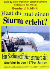 Hast du mal einen Sturm erlebt?