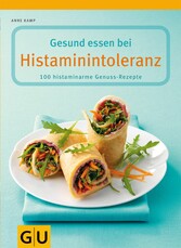 Gesund essen bei Histaminintoleranz