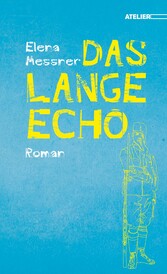 Das lange Echo