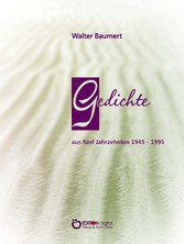 Gedichte aus fünf Jahrzehnten 1945 - 1995