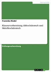 Klausurvorbereitung. Althochdeutsch und Mittelhochdeutsch