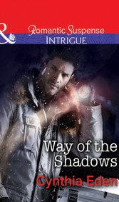 Way of the Shadows (Mills & Boon Intrigue) (Shadow Agents: Guts and Glory - Book 4)